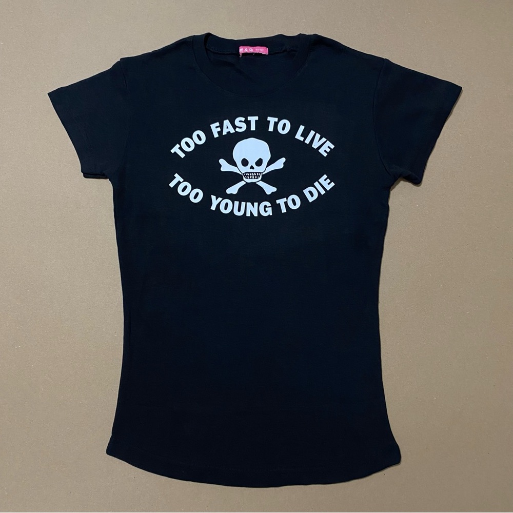 TOO FAST TO LIVE ☠️ TOO YOUNG TO DIE black baby tee graphic Seditonaries